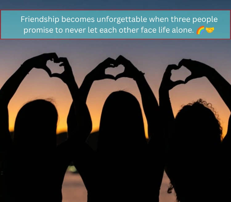 Trio Friends Quotes